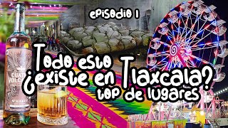 Todo esto ¿Existe en Tlaxcala? | Top de lugares