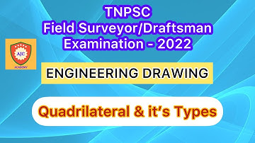 TNPSC - Field Surveyor/Draftsman/Engineering Drawing - Quadrilateral & it’s Types