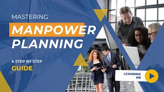 Famous Mastering Manpower Planning  A Step by Step Guide Profile