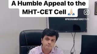 A HUMBLE APPEAL TO MHT-CET CELL 🙏🙏