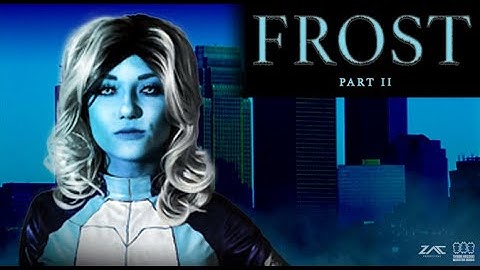 Frost - Part 2 | Official Short Film