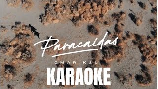 Video thumbnail of "Omar K11 - PARACAÍDAS KARAOKE"