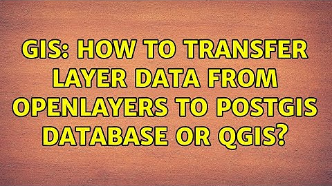 GIS: How to transfer layer data from OpenLayers to PostGIS database or QGIS?