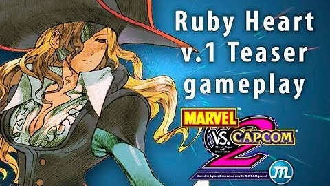 Marvel vs Capcom 2 M.U.G.E.N. Project - Ruby Heart v1 Teaser Gameplay