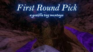 First Round Pick (Explicit)- A Gorilla Tag Montage
