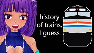 ChaCha Reacts to the history of trains, i guess