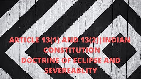 Article 13|Indian Constitution with case laws| Laws inconsistent with the fundamental rights.