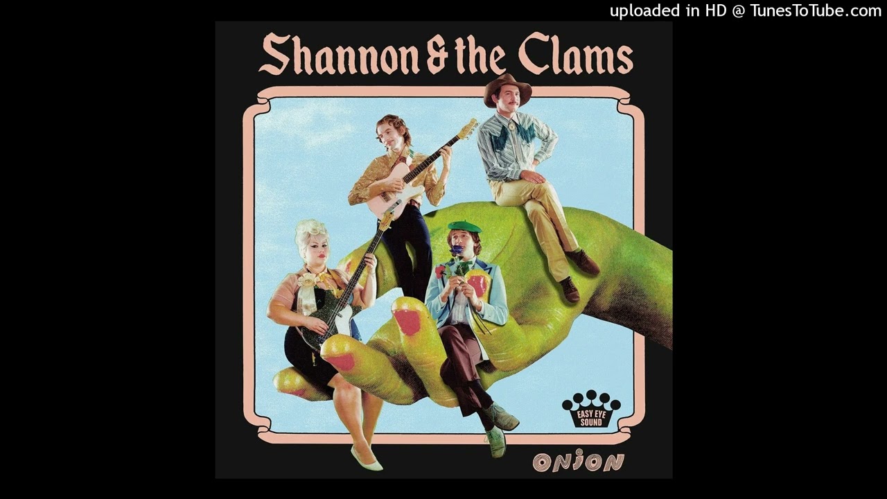 Obejrzyj Shannon & The Clams - Onion w YouTube Obejrzyj Shannon & The Clams - Onion w YouTube