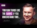 Mark fraser how to trade like the banks in 2024  wor podcast ep98