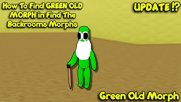 UPDATE - HOW TO FIND GREEN OLD MORPH IN BACKROOMS | FIND THE MORPHS - ROBLOX !!!