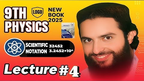 Class 9th Physics New Book 2025 | Scientific Notation 🔥 | Chapter 1| Lecture#4