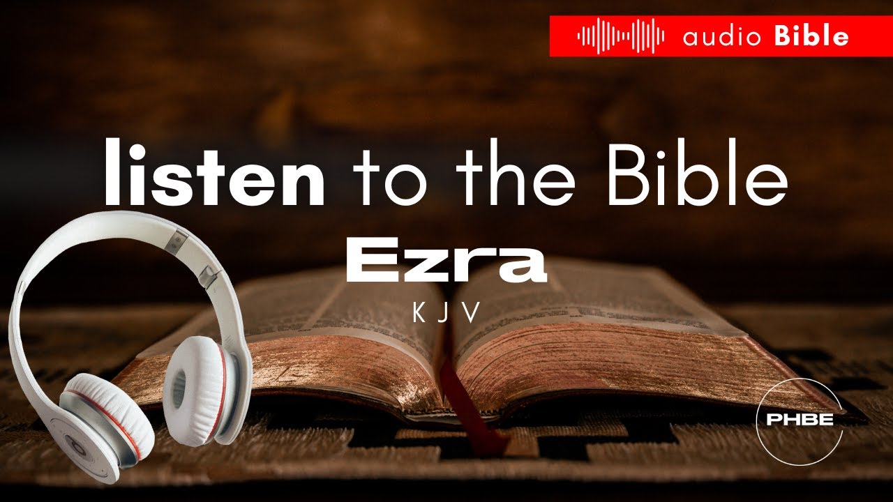 The Book of Ezra | Pray Hard Breathe Easy Audio Bible (King James ...