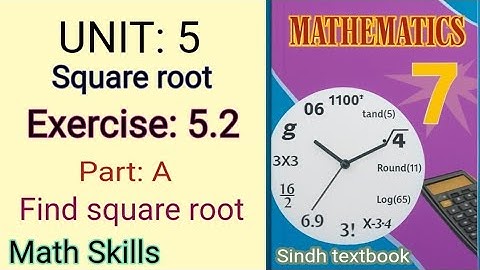 Class 7 Maths | Unit 5 Square Root | Exercise 5.2 (Part A) | Find Square Root | Sindh Textbook