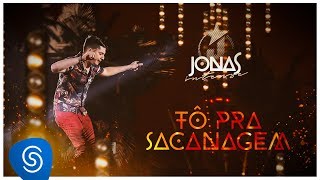 Jonas Esticado - Tô Pra Sacanagem (DVD Jonas Intense) [Vídeo Oficial]