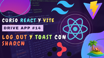 Curso Frontend con React y Vite – #14 Logout y mensajes de Éxito/Error (Toast) con shadcn