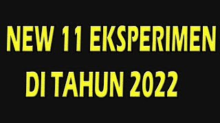 new 11 eksperimen gila dan unik di tahun 2022