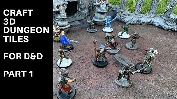 D&D DIY Terrain: 3D Dungeon Tiles for DnD, Pathfinder, and Miniatures Games