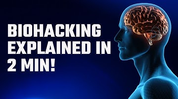 What is Biohacking? | Explained in 2 Minutes | Boost Your Life Naturally