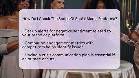 How Do I Check The Status Of Social Media Platforms? - Everyday-Networking