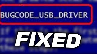 Fix: BUGCODE_USB_DRIVER Blue Screen Error