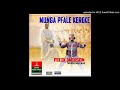 FELIX JACKSON MARHUMEKANE MUNGA PFALE KEREKE 2021 (AUDIO OFICIAL)