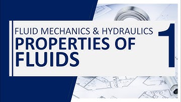 Fluid Mechanics & Hydraulics - Properties of Fluids