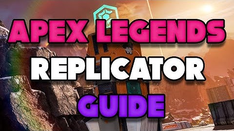 Apex Legends Replicator Guide #SponsoredbyEA