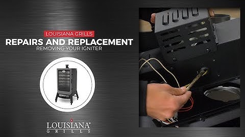 How to Remove & Replace the Igniter in Your Vertical Smoker | Louisiana Grills