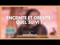 Grossesse et obésité : quel suivi ? - La Maison des maternelles #LMDM