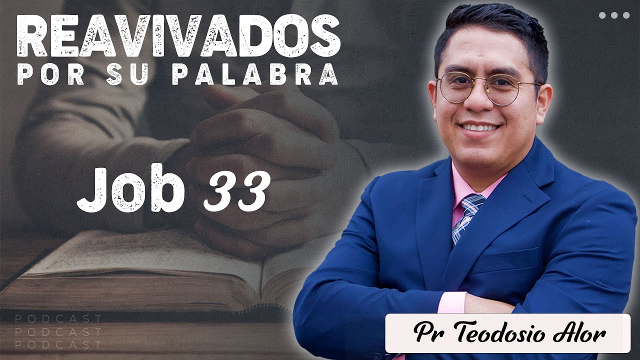 Job 33: Eliú censura a Job - Reavivados por su palabra