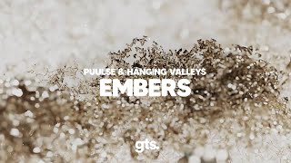 puulse - embers (feat. Hanging Valleys)