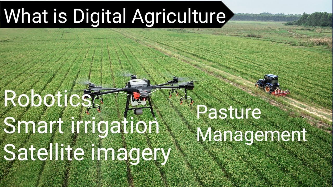 What is Digital Agriculture, Modern Agriculture, Agriculture will use