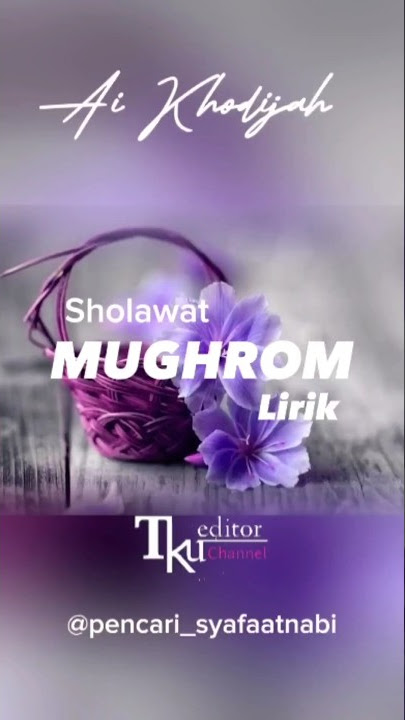 mughrom lirik ai khodijah