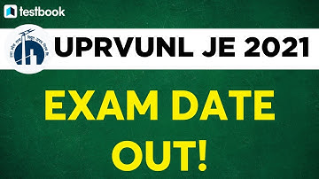 UPRVUNL JE Exam Date 2021 Out! | कब होगा UPRVUNL Junior Engineer Exam?