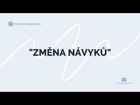 Video: Trochu Změna Návyků