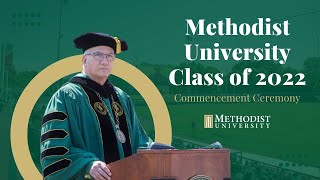 Methodist University Class of 2022 Spring Commencement Ceremony