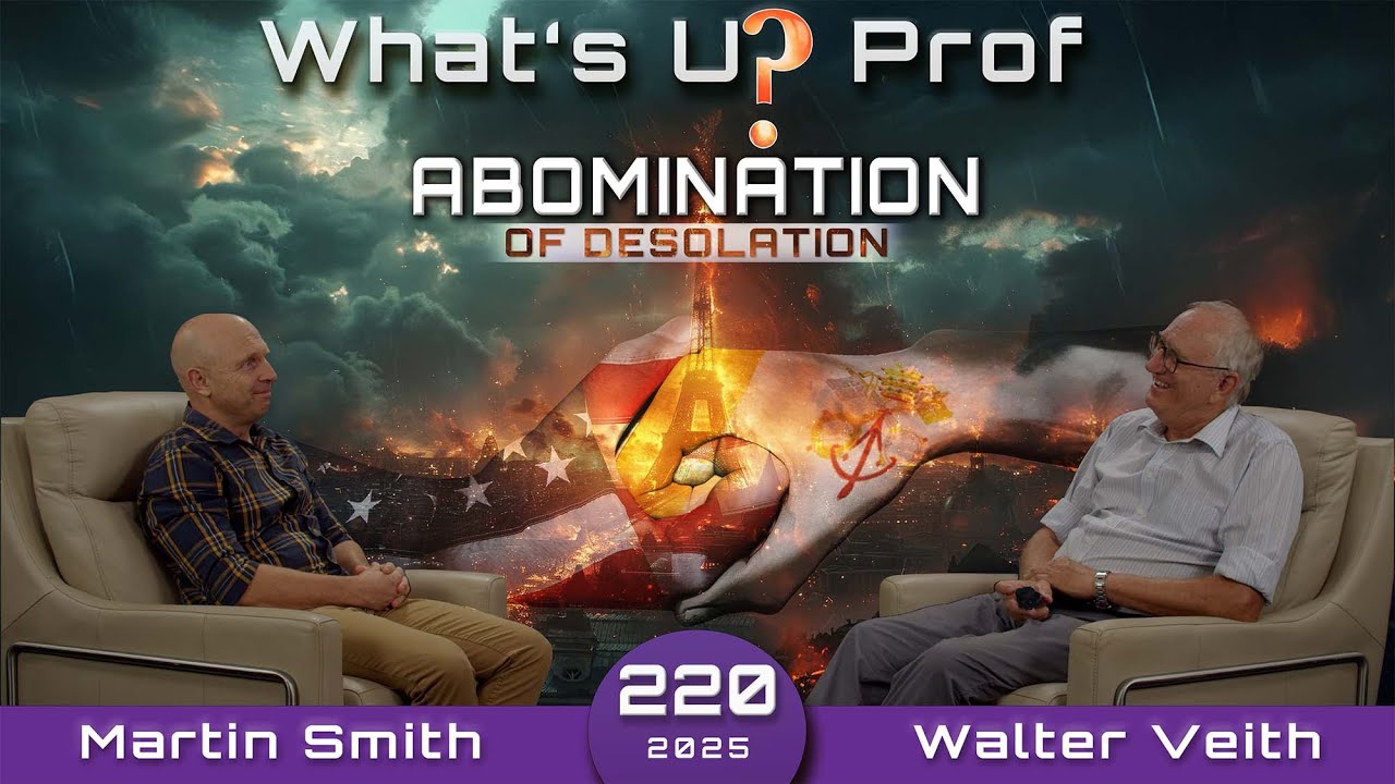 Abomination of Desolation - Your House Has Been Left Desolate - Walter Veith & Martin Smith WUP 220