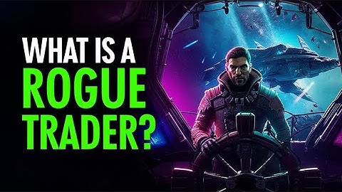What is a Rogue Trader?