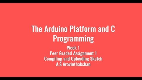 The Arduino Platform and C Programming | Week 1 Assignment |