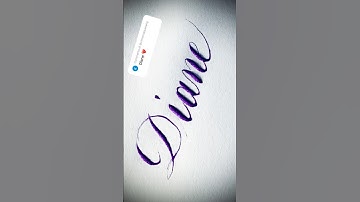 Copperplate calligraphy, tutorial: how I write your name #diane