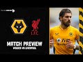 Wolves vs Liverpool - Match Preview