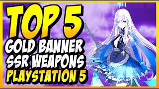 TOP 5 BEST GOLD BANNER WEAPONS | Tower of Fantasy PS5 Gameplay #ToF