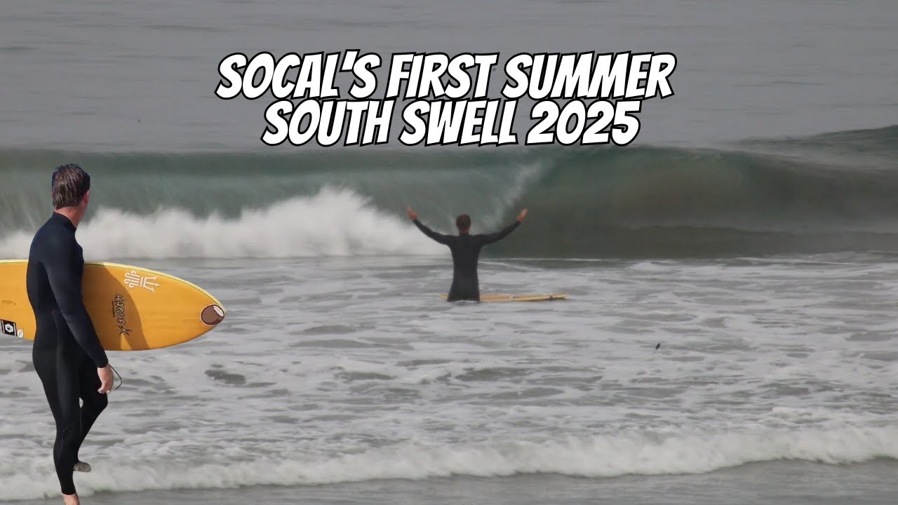 Southern California's 1st Summer South Swell 2025!!!