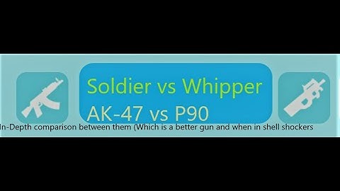 Soldier VS Whipper | In-Depth comparison | Shell Shockers