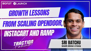 Growth Lessons From Scaling Opendoor, Instacart and Ramp with Sri Batchu, Ramp