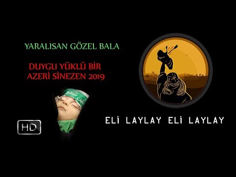 YARALISAN GÖZEL BALAM DUYGUSAL AZERİ SİNEZEN