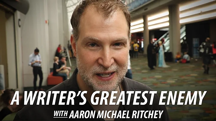 Your Greatest Enemy as a Writer with Aaron Michael...