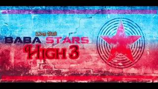 BABASTARS - HIGH 3 (OFFICAL VIDEO HD)