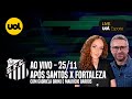 Santos vence Fortaleza na Vila e abre distÃ¢ncia importante contra o Z4 | Live do Santos UOL