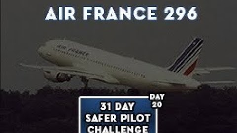 Airshow Disaster Air France 296 - SPC Day 20